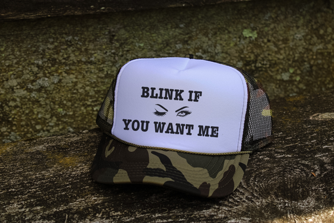 Blink If You Want Me || Trucker Hat