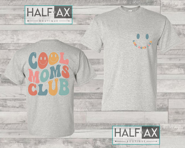 Cool Mom's Club || Tee or Sweatshirt