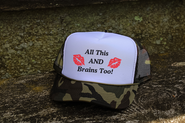 All This AND Brains Too! || Trucker Hat