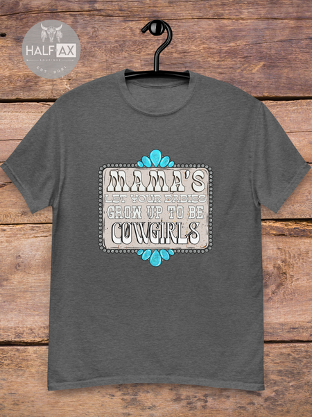 Grow Up To Be COWGIRLS || Tee