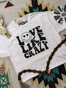 Love Like Crazy || Tee