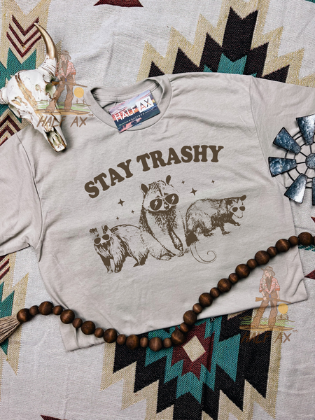 Stay Trashy || Tee