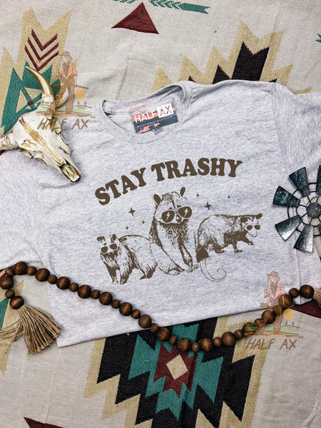 Stay Trashy || Tee