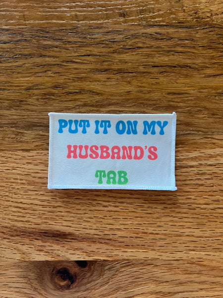 Put It On My Husbands Tab Patch