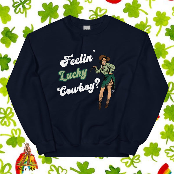 Feelin' Lucky Cowboy? || Crewneck