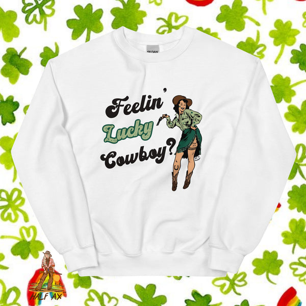 Feelin' Lucky Cowboy? || Crewneck