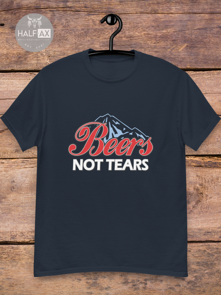 Beers Not Tears || Tee