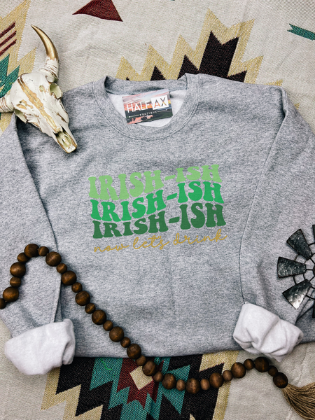 Irish-ish || Tee or Sweatshirt