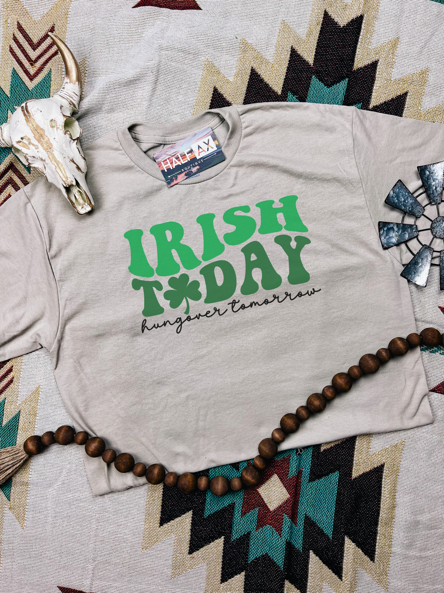 Irish Today || Tee or Sweatshirt