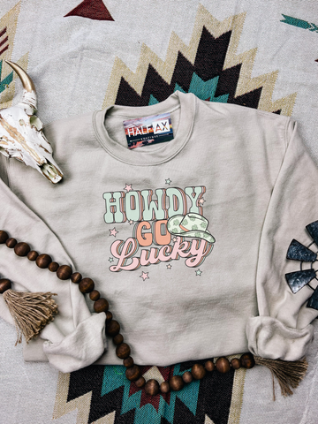 Howdy Go Lucky|| Tee or Sweatshirt